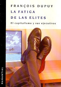 La fatiga de las elites | Dupuy-Pons