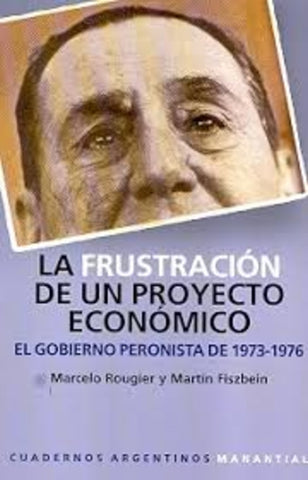 La frustración de un proyecto económico.