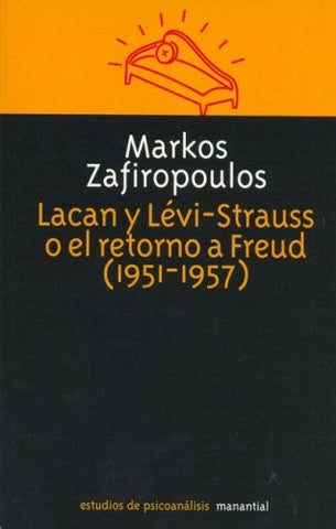 Lacan y Levy Strauss o el retorno a Freud | Zafiropoulos, Pons