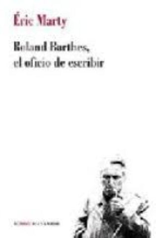 Roland Barthes, el oficio de escribir