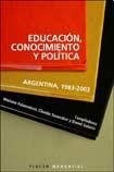 Educación, conocimiento y política | Palamidessi, Suasnábar, Galarza