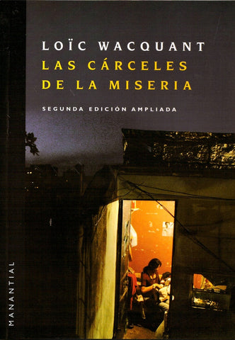 Las cárceles de la miseria  | Loic  Wacquant
