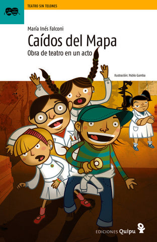 CAIDOS DEL MAPA OBRA DE TEATRO EN UN ACTO.. | María Inés Falconi
