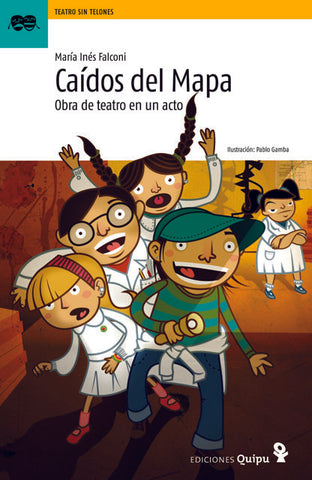 CAIDOS DEL MAPA OBRA DE TEATRO EN UN ACTO.. | María Inés Falconi