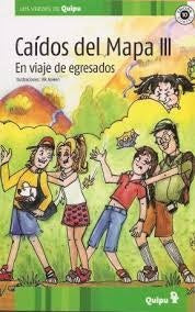 CAÍDOS DEL MAPA 3 EL VIAJE DE EGRESADOS*.. | María Inés Falconi