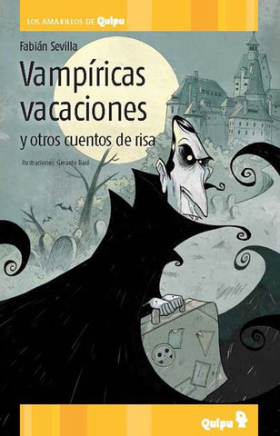 VAMPIRICAS VACACIONES Y OTROS CUENTOS DE RISA * | Fabián Sevilla