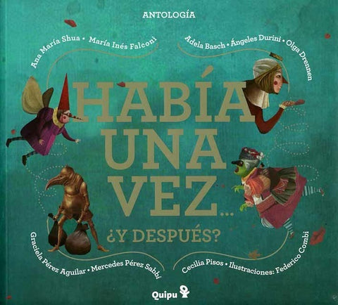 HABÍA UNA VEZ... ¿Y DESPUÉS?.. | Ana Maria Shua