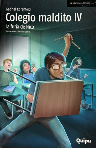 COLEGIO MALDITO IV. LA FURIA DE NICO.. | Gabriel Korenfeld