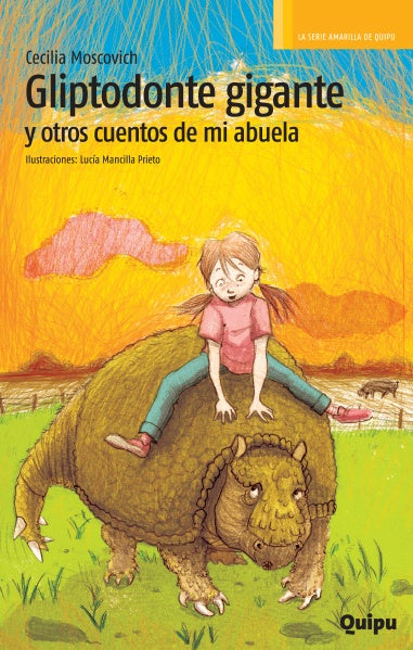 GLIPTODONTE GIGANTE Y OTROS CUENTOS DE MI ABUELA..* | Maria Cecilia  Moscovich