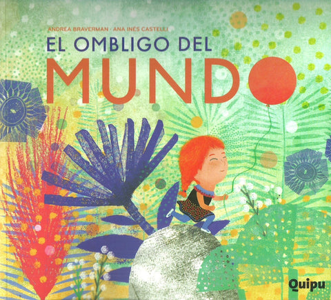 EL OMBLIGO DEL MUNDO.. | Braverman, Castelli
