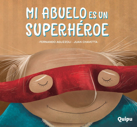 MI ABUELO ES UN SUPERHÉROE -LIBRO ALBUM-