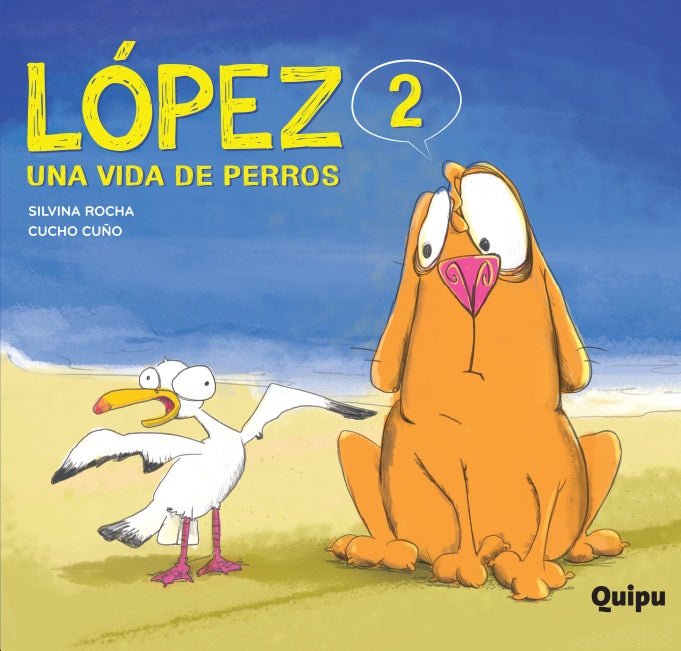 LÓPEZ 2. UNA VIDA DE PERRO | Rocha, Cuño