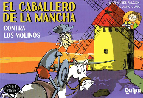 EL CABALLERO DE LA MANCHA 2, CONTRA LOS MOLINOS.. | María Inés Falconi
