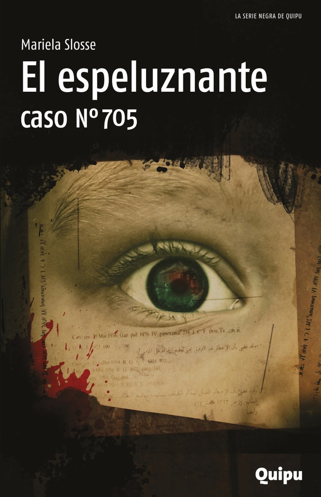 EL ESPELUZANTE CASO NRO 705*.. | MARIELA  SLOSSE