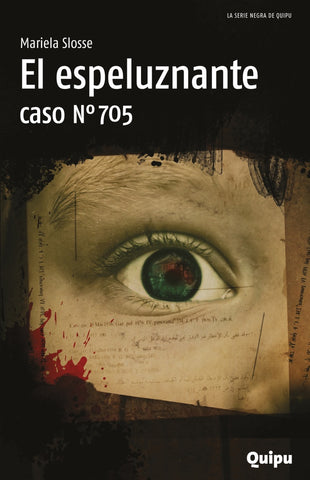 EL ESPELUZANTE CASO NRO 705*.. | MARIELA  SLOSSE