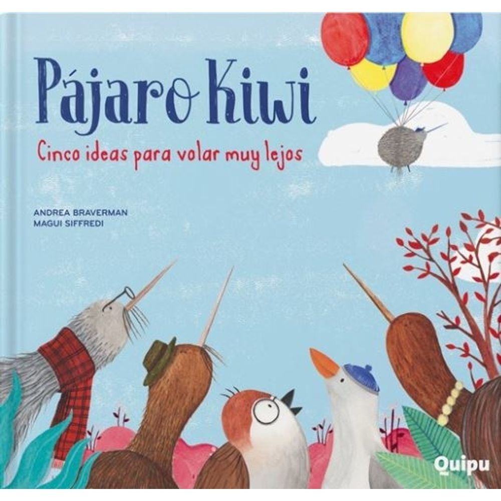 PÁJARO KIWI- cinco ideas para volvar muy lejos- LIBRO ALBUM