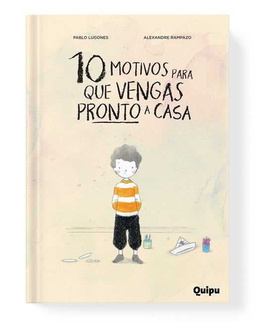 10 motivos para que vengas pronto a casa* | Pablo Lugones