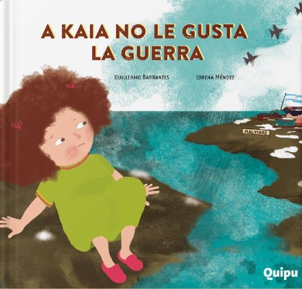 a kaia no le gusta la guerra | Guillermo Barrantes