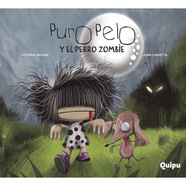 PURO PELO Y EL PERRO ZOMBIE.. | VICTORIA BAYONA