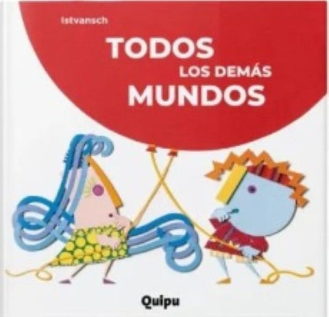 TODOS LOS DEMÁS MUNDOS | Istvansch