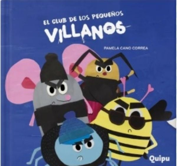 EL CLUB DE LOS PEQUEÑOS VILLANOS.. | PAMELA CANO CORREA