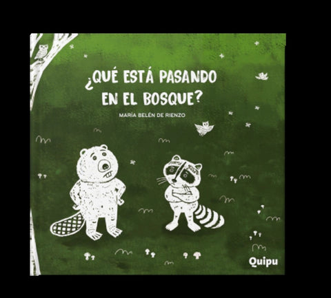 QUÉ ESTÁ PASANDO EN EL BOSQUE? | MARÍA BELÉN DE RIENZO