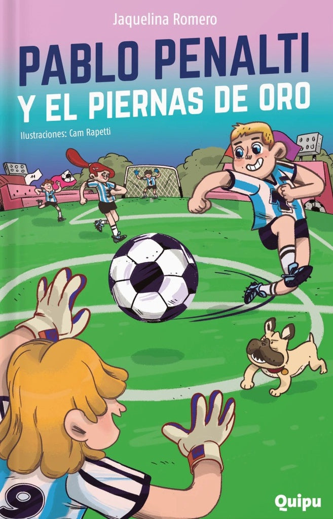 PABLO PENALTI 2. EL PIERNAS DE ORO  | JAQUELINA ROMERO