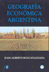 Geografía económica argentina | Roccatagliata-Erbiti-Peláez
