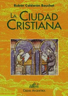 Ciudad cristiana | Rubén Calderón Bouchet