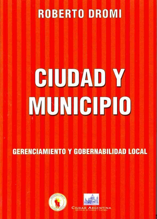 Ciudad y municipio | José Roberto Dromi