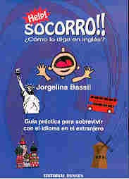Socorro, ¿cómo lo digo en inglés? | Jorgelina Bassil