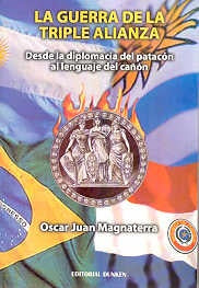 Guerra de la Triple Alianza, La | Oscar Juan Magnaterra