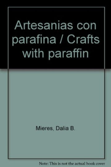 Artesanías con parafina | Delia B. Mieres