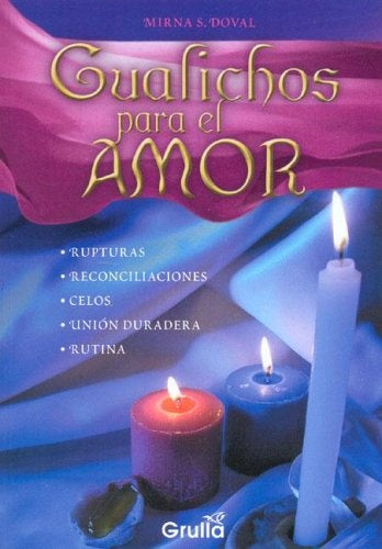 GUALICHOS PARA EL AMOR .. | Mirna  Doval