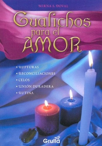 GUALICHOS PARA EL AMOR .. | Mirna  Doval