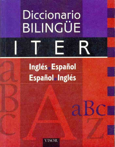 DICCIONARIO BILINGÜE INGLÉS-ESPAÑOL . ESPAÑOL-INGLÉS ITER..