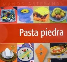 manos artesanas : pasta piedra