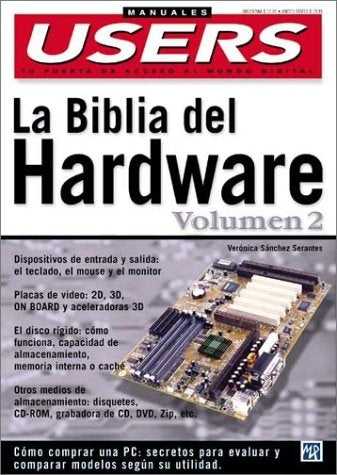 BIBLIA DEL HARDWARE VOLUMEN 2 (MANUALES USERS) | Verónica Sánchez Serantes
