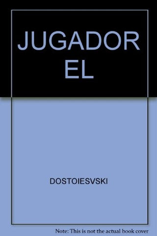 EL JUGADOR*.. | Fedor M. Dostoievski