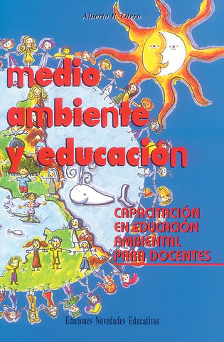 MEDIO AMBIENTE Y EDUCACION.. | Alberto Otero