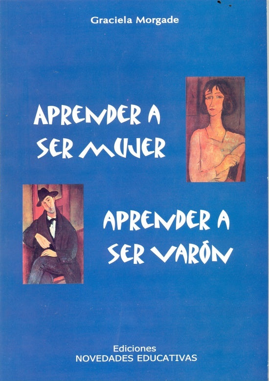 Aprender a ser mujer, aprender a ser varón | Graciela Morgade