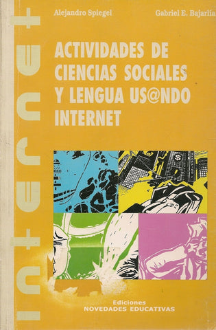 ACTIVIDADES DE CIENCIAS SOCIALES Y LENGUA USANDO INTERNET.. | Alejandro Spiegel