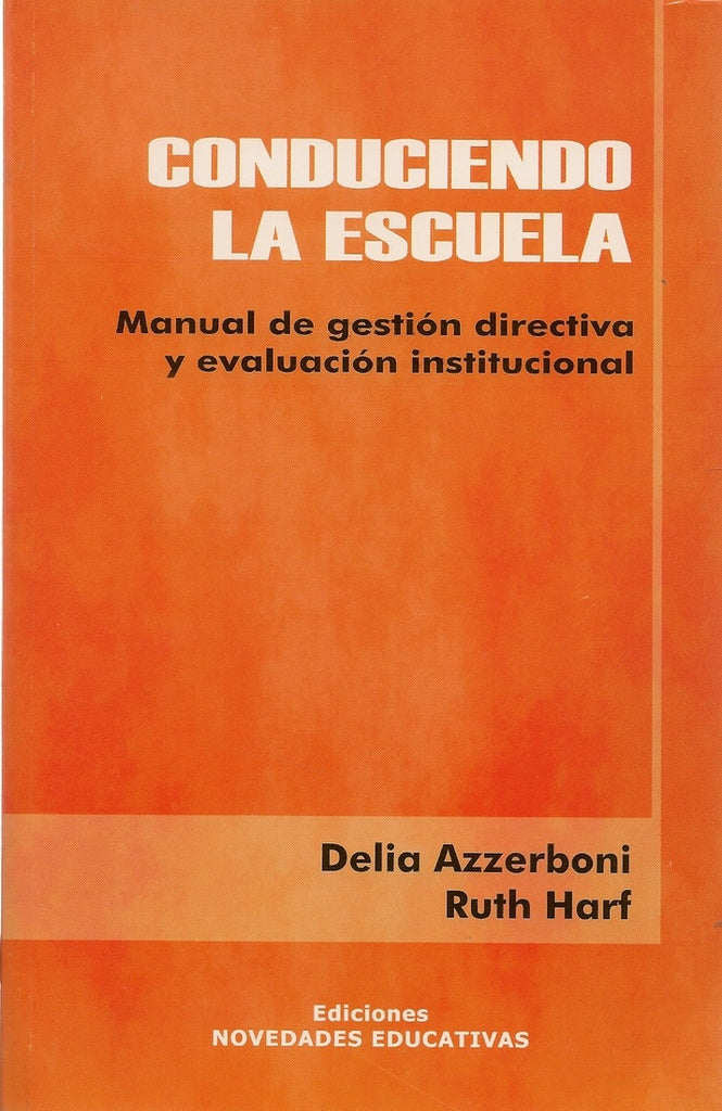 CONDUCIENDO LA ESCUELA | Harf, Azzerboni de Rivero