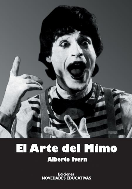 El arte del mimo | Alberto Ivern