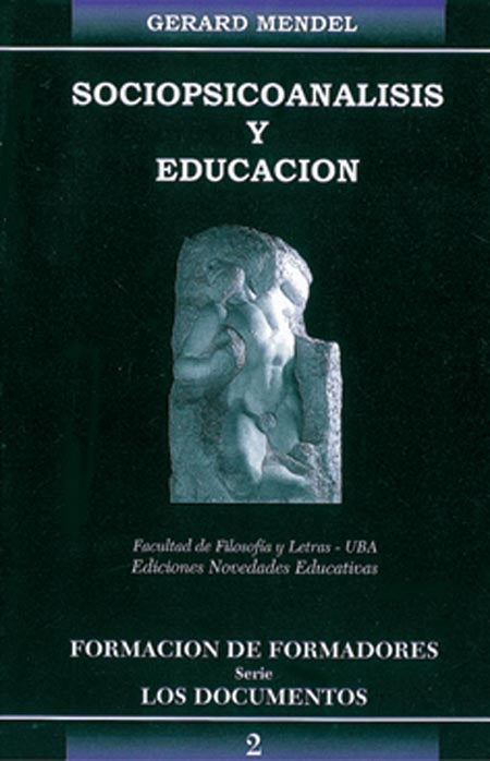 SOCIOPSICOANALISIS Y EDUCACION.. | Gerard Mendel