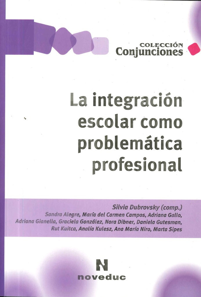 LA INTEGRACIÓN ESCOLAR COMO PROBLEMÁTICA PROFESIONAL.. | Silvia Dubrovsky
