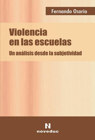 VIOLENCIA EN LAS ESCUELAS: UN ANÁLISIS DESDE LA SUBJETIVIDAD.. | Osorio-Kovadloff