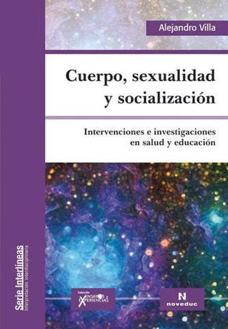 CUERPO, SEXUALIDAD Y SOCIALIZACIÓN.. | Alejandro Villa