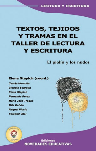 Textos, tejidos y tramas en el taller de lectura y escritura | Hermida, otros, Stapich