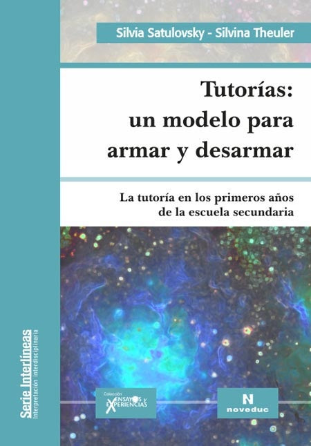 TUTORÍAS, UN MODELO PARA ARMAR Y DESARMAR.. | Silvia Satulovsky